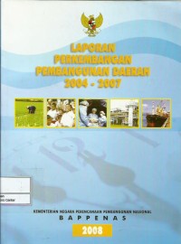 Image of Laporan perkembangan pembangunan daerah 2004-2007