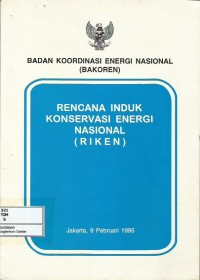 Image of Rencana induk konservasi energi nasional (RIKEN)