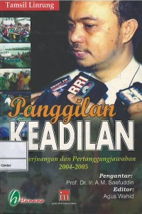 Image of Panggilan keadilan : seri perjuangan dan pertanggungjawaban 2004-2005