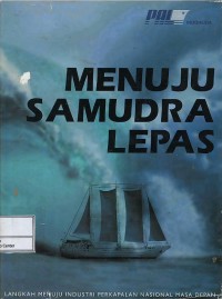Image of Menuju samudra lepas : langkah menuju industri perkapalan nasional masa depan