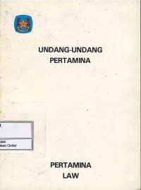 Image of Undang-Undang Pertamina : tentang perusahaan pertambangan minyak dan gas bumi negara