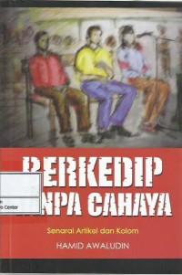 Image of Berkedip tanpa cahaya : senarai artikel dan kolom