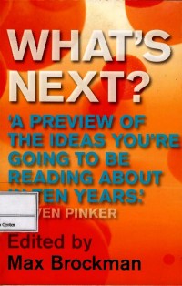 Image of What's next? : a preview of the ideas you're going to be reading about in ten years