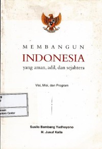 Image of Membangun Indonesia yang aman, adil, dan sejahtera