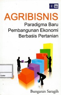Image of Agribisnis : paradigma baru pembangunan ekonomi berbasis pertanian