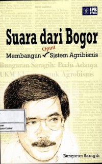 Image of Suara dari Bogor : membangun opini sistem agribisnis