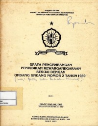Image of Taskap KRA-XXV : upaya pengembangan pendidikan kewarganegaraan sesuai dengan UU no 2 th 1989