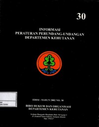 Image of Informasi peraturan perundang-undangan Departemen Perhutanan (edisi: tahun 2002 no. 30)
