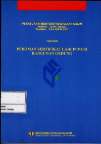 Image of Peraturan Menteri Pekerjaan Umum no. 25/PRT/M/2007 tentang pedoman pedoman sertifikat laik fungsi bangunan gedung