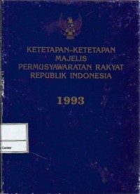 Image of Ketetapan-ketetapan Majelis Permusyawaratan Rakyat Republik Indonesia 1993