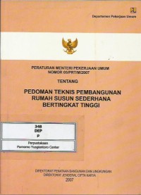 Image of Peraturan Menteri Pekerjaan Umum no. 05/PRT/M/2007 tentang pedoman teknis pembangunan rumah susun sederhana bertingkat tinggi