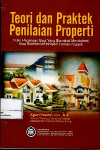 Image of Teori dan praktek penilaian properti : buku pegangan bagi yang berminat mendalami atau bermaksud menjadi penilai properti