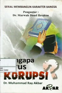 Image of Mengapa harus korupsi?