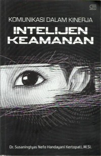 Image of Komunikasi dalam kinerja : intelijen keamanan
