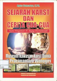 Image of Sejarah karst dan cerita gua-gua museum kawasan karst dunia di Pracimantoro Wonogiri