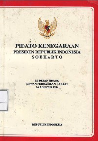 Image of Pidato kenegaraan Presiden Republik Indonesia Soeharto di depan sidang Dewan Perwakilan Rakyat 16 Agustus 1994