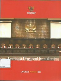 Image of Lembaga pengawal konstitusi : laporan tahunan 2007