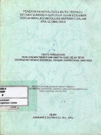 Image of Penerapan manajemen mutu terpadu secara sungguh-sungguh akan menjamin tercapainya keunggulan bersaing dalam era globalisasi : pidato pengukuhan pada upacara penerimaan jabatan guru besar tetap Universitas Persada Indonesia Yayasan Administrasi Indonesia
