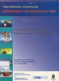 Image of Prosiding seminar offshore technology 2002 empowering the Indonesians as professionals in their own country