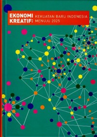 Image of Ekonomi kreatif : kekuatan baru Indonesia menuju 2025