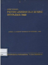 Image of Buku tahunan pertambangan dan energi Indonesia 1992