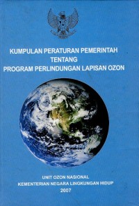 Image of Kumpulan peraturan pemerintah tentang program perlindungan lapisan ozon