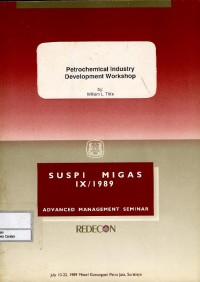 Image of Suspi Migas IX/1989 Advanced Management Seminar : Petrochemical Industry Development Workshop