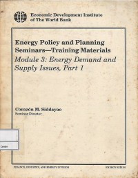 Image of Energy Policy and Planning Seminars-Trainings materials : module 3 : energy demand and supply issues part 1