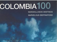Image of Colombia 100 : maravillosos destinos = marvelous destinations