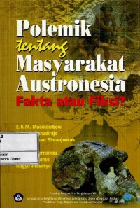 Image of Polemik tentang masyarakat Austronesia : fakta atau fiksi?