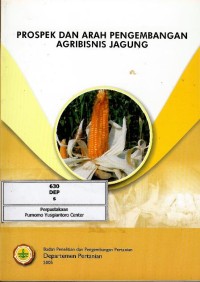 Image of Prospek dan arah pengembangan agribisnis jagung