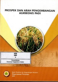 Image of Prospek dan arah pengembangan agribisnis padi