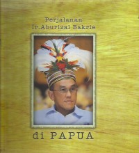 Image of Perjalanan Ir. Aburizal Bakrie di Papua