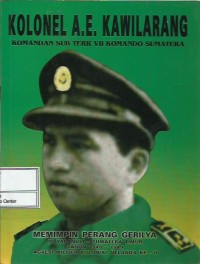 Image of Kolonel A.E Kawilarang : Komandan Sub Terr VII Komando Sumatera