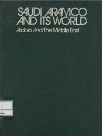 Image of Saudi Aramco and its world : Arabia and the Middle East