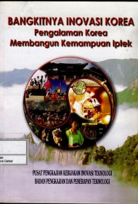 Image of Bangkitnya inovasi Korea : pengalaman Korea membangun kemampuan iptek