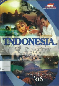 Image of Indonesia : the most varied destination anywhere : travel planner '06