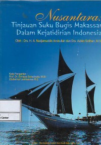 Image of Nusantara : tinjauan Suku Bugis Makassar dalam kejatidirian Indonesia