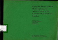 Image of Demand, prices and the refining industry : a case-study of the European oil products market