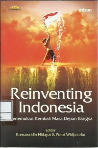 Image of Reinventing Indonesia : menemukan kembali masa depan bangsa