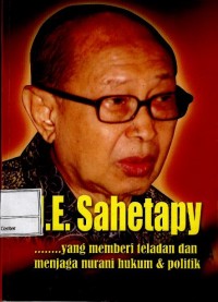 Image of J. E. Sahetapy : ........yang memberi teladan dan menjaga nurani hukum politik