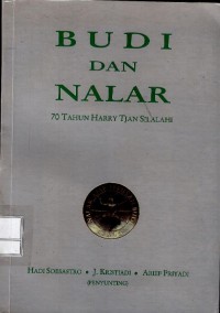 Image of Budi dan nalar : 70 tahun Harry Tjan Silalahi