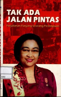 Image of Tak ada jalan pintas : perjalanan panjang seorang perempuan