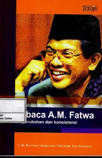 Image of Membaca A.M. Fatwa : perubahan dan konsistensi
