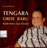 Image of Tengara orde baru : kisah Harry Tjan Silalahi