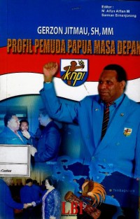 Image of Gerzon Jitmau, SH, MM : profil pemuda Papua masa depan
