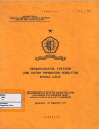 Image of Kebijaksanaan, strategi dan sistem pembinaan kekuatan Matra Laut