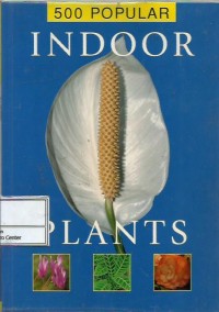 Image of 500 popular indoor plants : for Australian gardeners