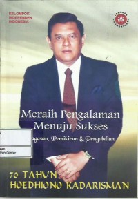 Image of Meraih pengalaman menuju sukses : gagasan, pemikiran & pengabdian : 70 tahun Hoedhiono Kadarisman