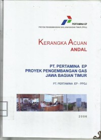 Image of Kerangka acuan andal PT Pertamina EP proyek pengembangan gas bagian Jawa bagian timur